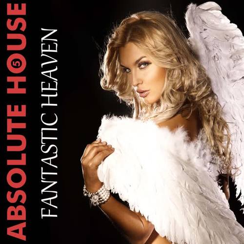 Absolute House 5: Fantastic Heaven