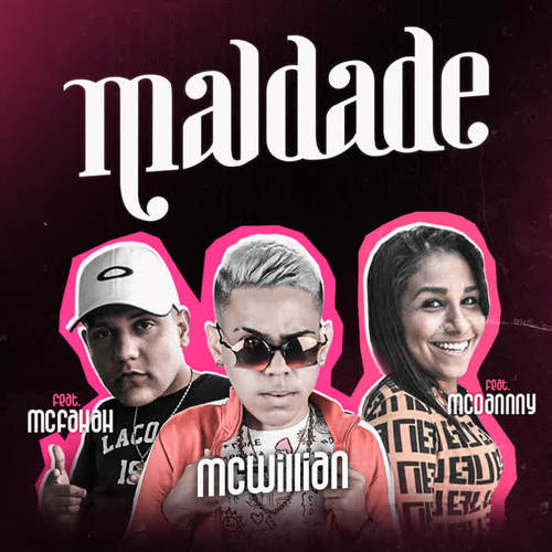 Maldade (feat. Mc Danny & MC Fahah)