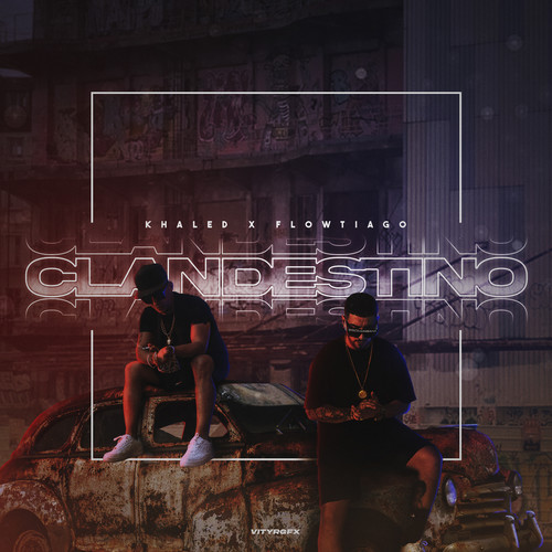 Clandestino (Explicit)