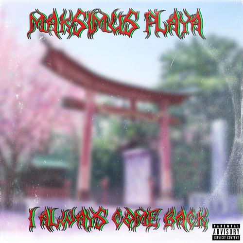 I Always Come Back (Explicit)