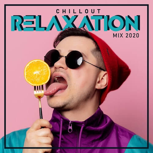 Chillout Relaxation Mix 2020