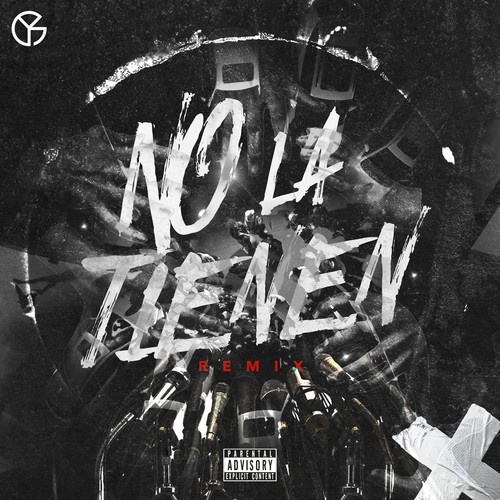 No La Tienen (Remix) [Explicit]