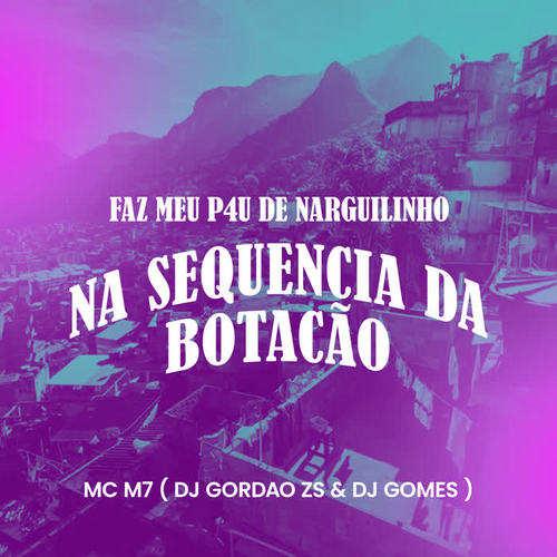 Faz Meu P4U de Narguilinho Vs na Sequencia da Botação (Explicit)