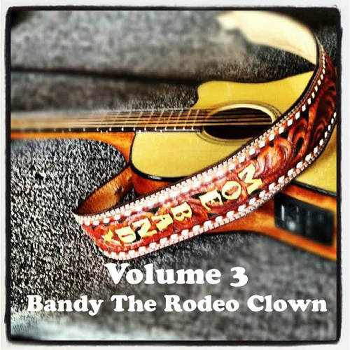 Volume 3 - Bandy the Rodeo Clown