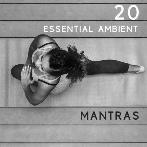 20 Essential Ambient Mantras