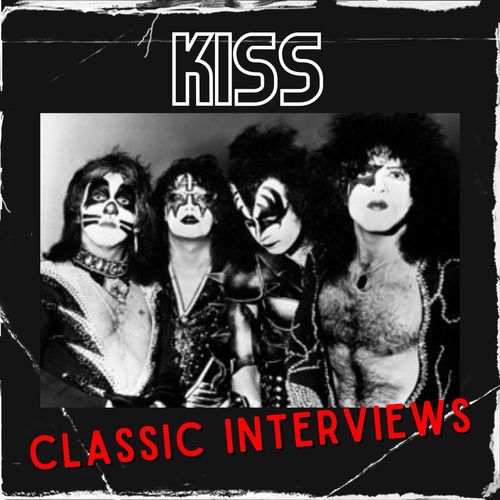 Kiss Classic Interviews