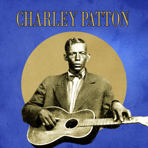 Presenting Charley Patton