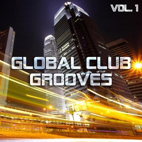 Global Club Grooves Vol. 1