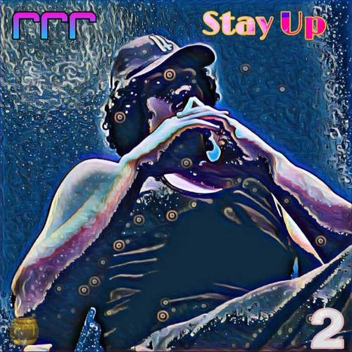 Stay Up (Explicit)