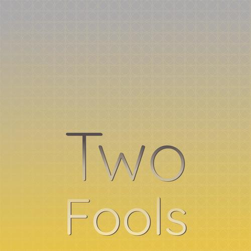 Two Fools