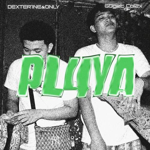 PL4YA (feat. Dexter1ne&only)