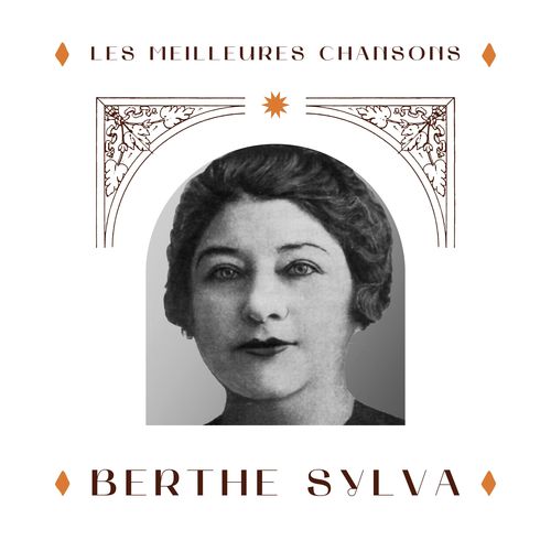 Berthe sylva - les meilleures chansons