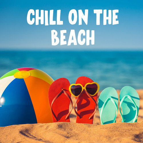 Chill On The Beach (Explicit)