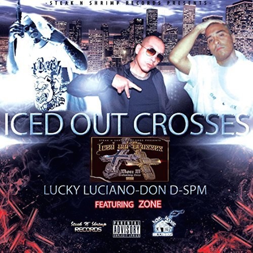 Iced out Crosses (feat. South Park Mexican, Lucky Luciano & Zone) [Explicit]