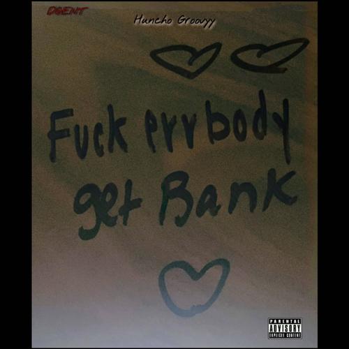 F*CK ERRBODY GET BANK (DGE) [Explicit]