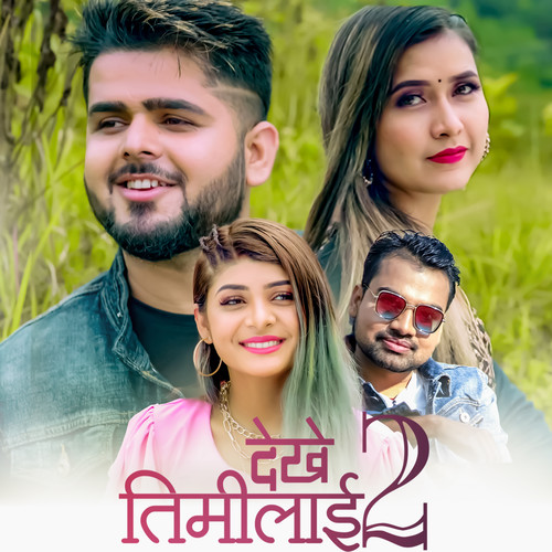 Dekhe Timilai - Single