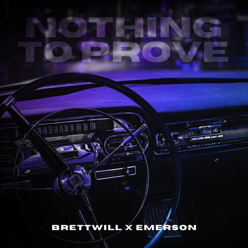 Nothing To Prove (feat. Emerson) [Explicit]