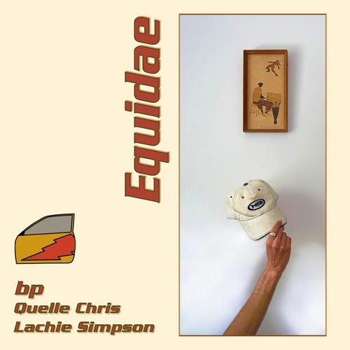 Equidae (feat. Quelle Chris & Lachie Simpson) [Explicit]