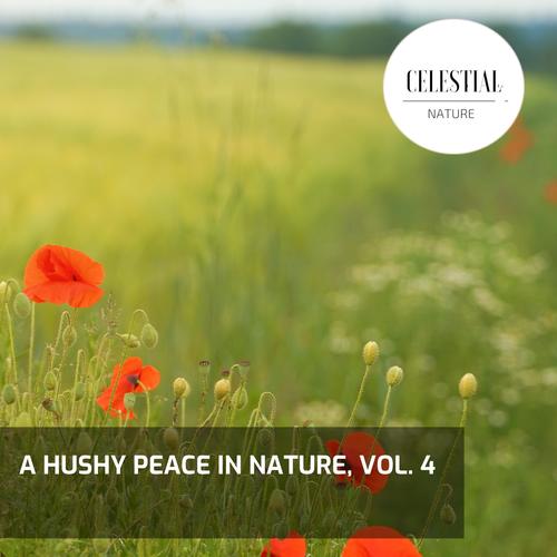 A Hushy Peace in Nature, Vol. 4