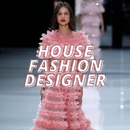 House Fashion Designer