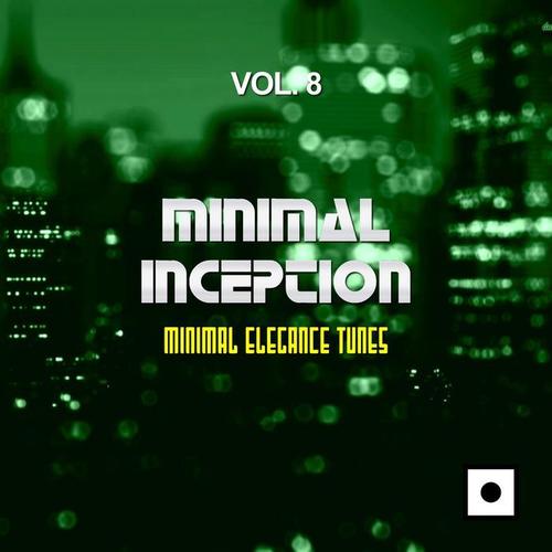 Minimal Inception, Vol. 8 (Minimal Elegance Tunes)