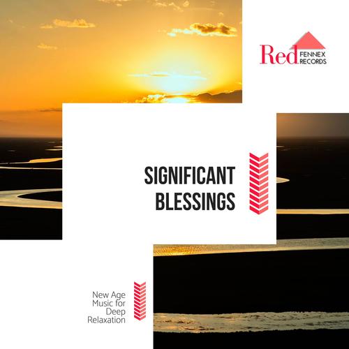 Significant Blessings - New Age Music For Deep Relaxation