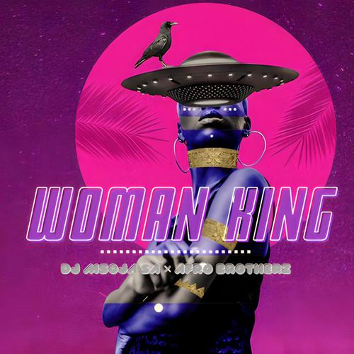 Woman King (feat. Afro Brotherz)