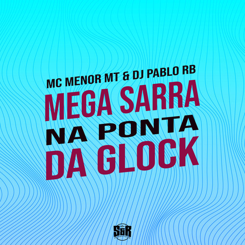 Mega Ela Sarra na Ponta da Glock (Explicit)