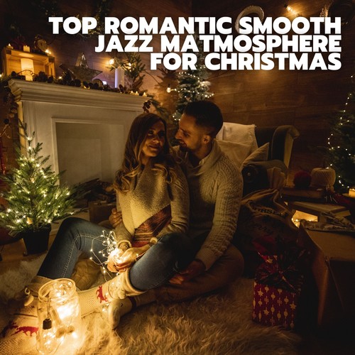 Top Romantic Smooth Jazz Atmosphere for Christmas