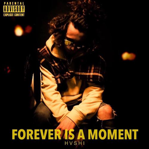 FOREVER IS A MOMENT (mixtape) [Explicit]