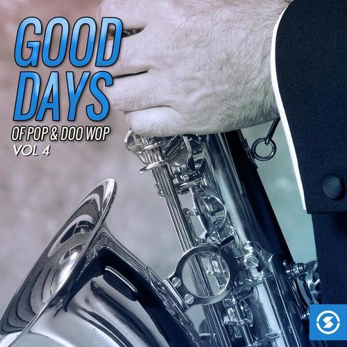 Good Days of Pop & Doo Wop, Vol. 4