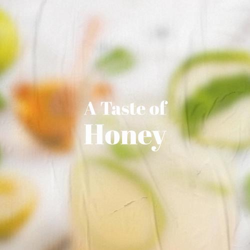 A Taste of Honey