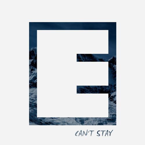 Can't Stay (Explicit)