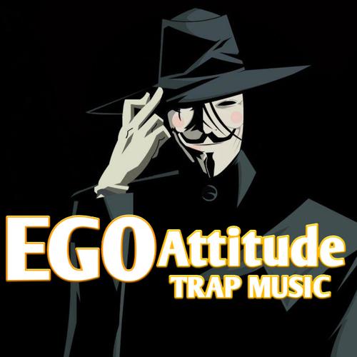 Ego Attitude Trap Music (Explicit)