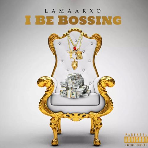 I BE BOSSING (Versions) [Explicit]