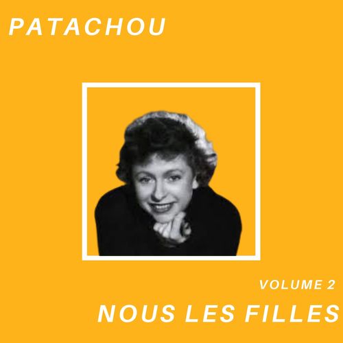 Nous les filles - Patachou (Volume 2)