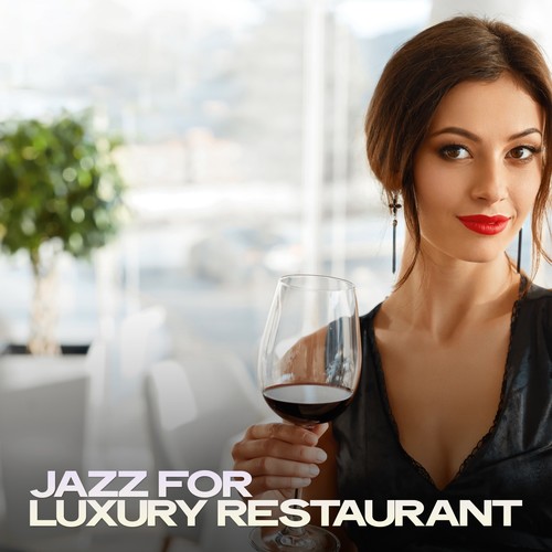 Jazz for Luxury Restaurant