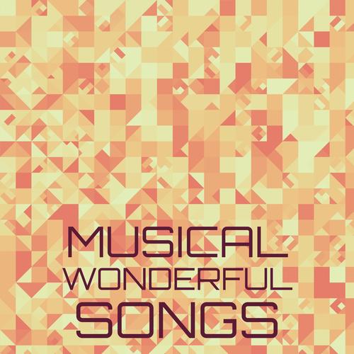 Musical Wonderful Songs