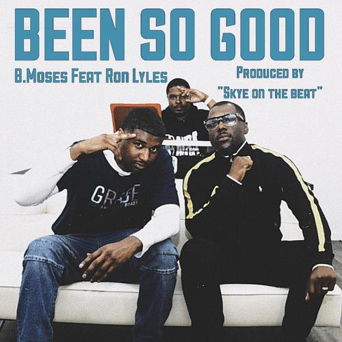 Been So Good (feat. Ron Lyles)