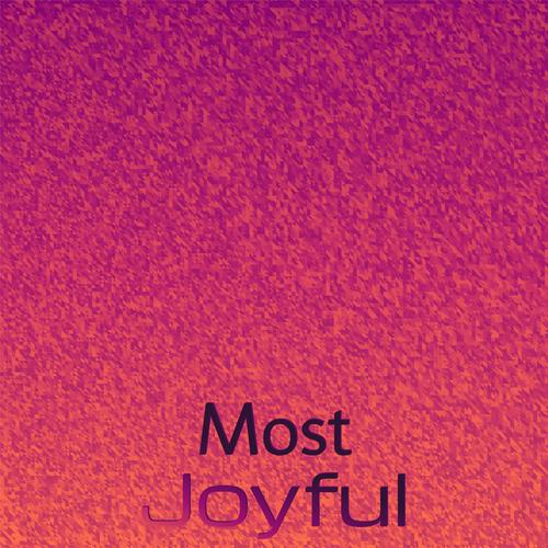 Most Joyful