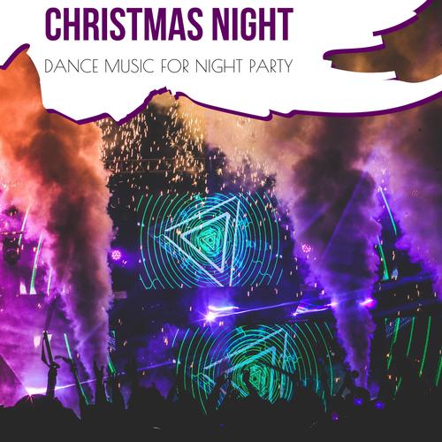 Christmas Night - Dance Music For Night Party