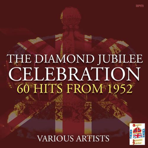 Diamond Jubilee Celebration - 60 Hits from 1952