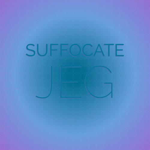 Suffocate Jeg