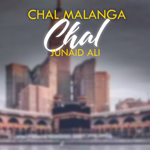 Chal Malanga Chal