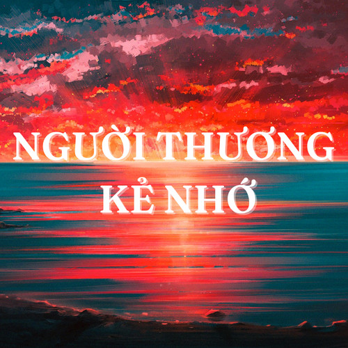 Người Thương Kẻ Nhớ