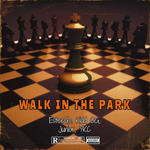 Walk In The Park (feat. Junior, Kidd OG & YKC) [Explicit]