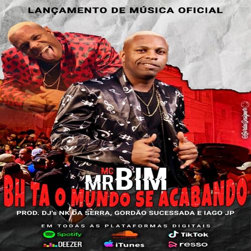 Bh Ta O Mundo Se Acabando (feat. Mc Mr Bim & Dj Gordão Sucessada e Iago Jp) [Explicit]