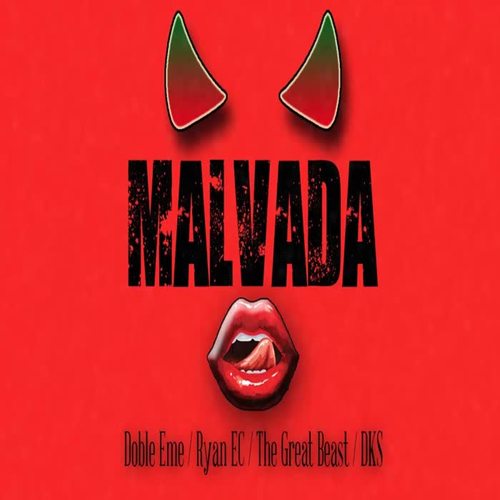 Malvada (feat. Ryan EC, The Great Beast & DKS)