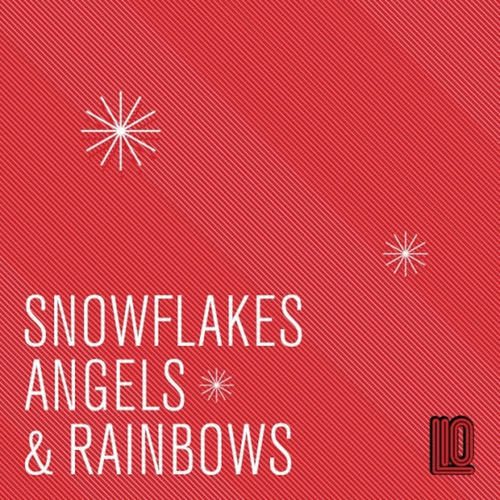 Snowflakes, Angels & Rainbows