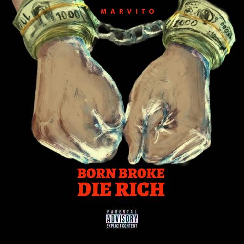 Born Broke Die Rich (Explicit)